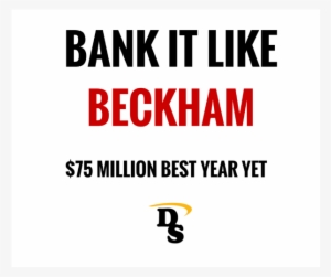 David Beckham Has Another Good Year - Future Leaders Quotes