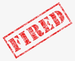 Losing An Internship At Age 20 Has Provided Valuable - You Are Fired Transparent