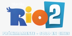 Proximamente En Cines Png - Rio 2