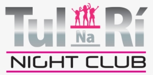 Tul Na Ri Nightclub - Graphic Design