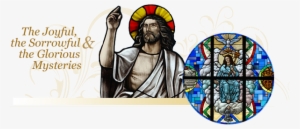 The Rosary Windows - Mary Queen Of The Universe Staned Glass