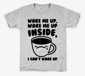 Wake Me Up Inside Coffee Kids T-shirt - Super Single T Shirt