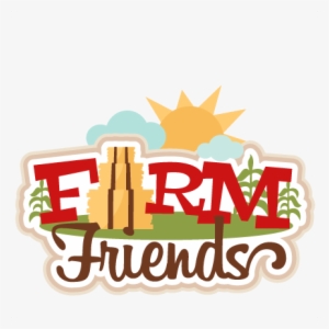 Farm Friends Title Svg Scrapbook Cut File Cute Clipart - Farm Friends Clipart