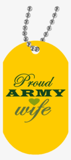 Proud Army Wife White Dog Tag - My Girlfriend Dog Tags