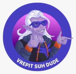 What Are You Talking About This Is Totally In Character - Vrepit Suh Dude
