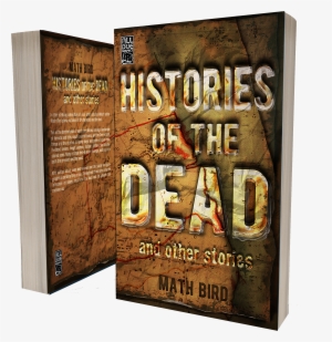 Other Books By Math Bird - Histories Of The Dead [book]