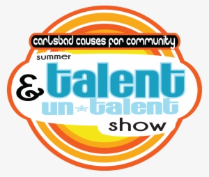 Coming July 31st Come Show Us Your Talent - Carlsbad