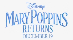 Get Tickets To Disney's Mary Poppins Returns - Mary Poppins