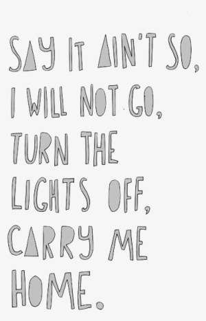 Blink 182, Overlay, And Png Image - Say It Ain T So I Will Not Go Turn The Lights Off Carry