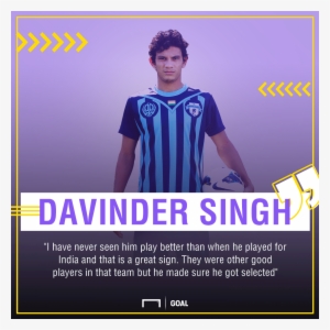 I-league Club Minerva Punjab Was On Hand To Help Him - Davinder Singh Footballer