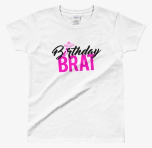 Birthday Brat Ladies' T-shirt - T-shirt