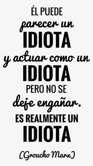 Vinilo Decorativo Cita Idiota Groucho Marx - Poster