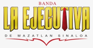 Llevate Lo Que Quieras Banda La Ejecutiva