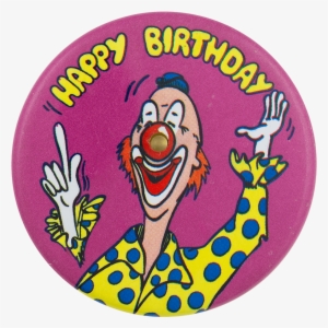 Happy Birthday Clown Busy Beaver Button Museum Png - Birthday