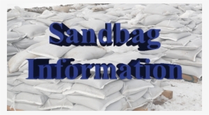 Due To The Expected Heavy Rains, Sandbag Locations - Bed Sheet