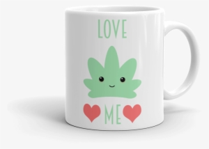 Cute Kawaii Love Me Weed Leaf Coffee Mug Front - Kush