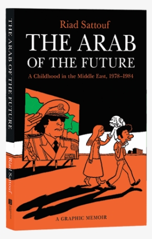The Arab Of The Future By Riad Sattouf - Arab Of The Future 1