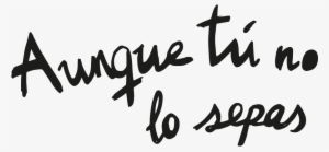 Aunque Tú No Lo Sepas. La Poesía De Luis García Montero