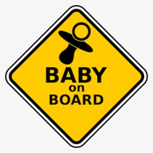 It Is Commonly Believed That The 'baby On Board' Sign - Baby On Board