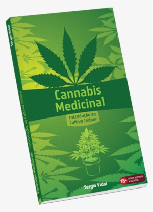 Livro Introdução Ao Cultivo Indoor Sergio Vidal - Cannabis Medicinal Introdução Ao Cultivo Indoor