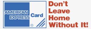 American Express Card Logo Png Transparent - American Express Card Don T Leave Home Without It