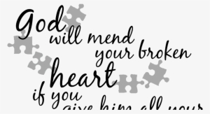 God Mends The Broken Heart