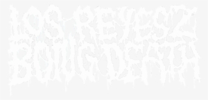 Los Reyesz Bong Death