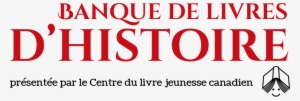 Bienvenue À La Banque De Livres D'histoire Cette Base - Canadian Children's Book Centre