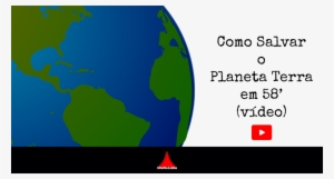 Como Salvar O Planeta Terra - Approachable