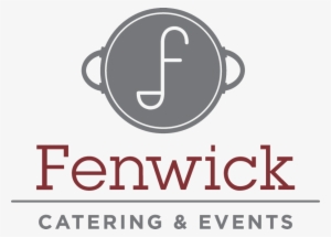 Fenwick Catering & Events Brings The Sensibility And - Circle