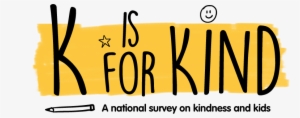 K Is For Kind - Kind