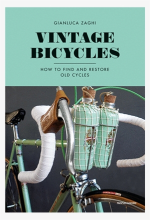 Vintage Bicycles - Rizzoli - Vintage Bicycles - How To Find And Restore Old Cycles