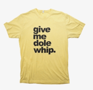 Give Me Dole Whip - Marvelous Misadventures Flapjack Merch
