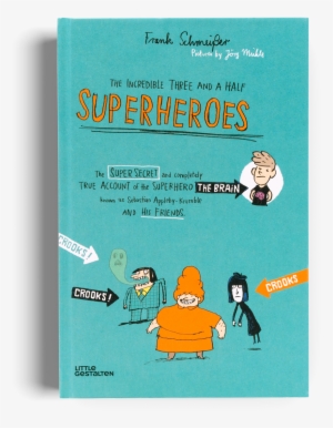 The Incredible Three And A Half Superheroes - Incredible Three And A Half Superheroes - Relié