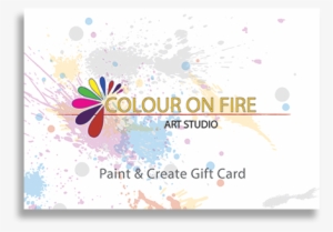 Gift Cards Are Available From Colour On Fire Art Studio - Colour On Fire Art Studio