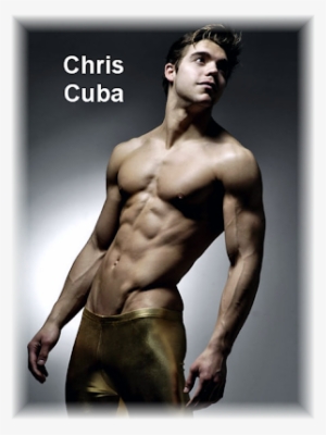 Chris Cuba Shirtless Gorgeous Photos - Dream