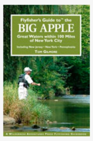 Fly Fisher's Guide To The Big Apple - Flyfisher's Guide To The Big Apple | Orvis