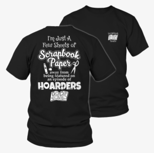 I'm Just A Few Sheets Of Scrapbook Paper Away From - If Can T Fix It No One Can