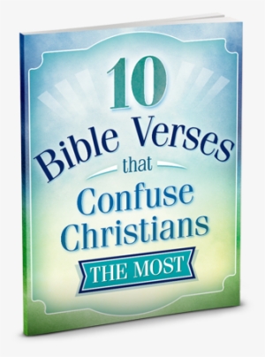 10 Bible Verses That Confuse Christians The Most - Christianity