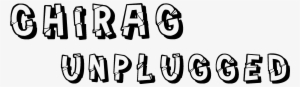 Chirag Unplugged - Calligraphy