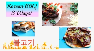 Korean Bbq Bulgogi Reimagined In 3 Different, Unique