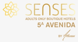 Senses Quinta Avenida By Artisan 2018 - Artisan Hotel