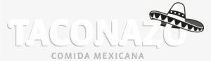 Taconazo Es Un Restaurante Mexicano Con 30 Años De - Taconazo