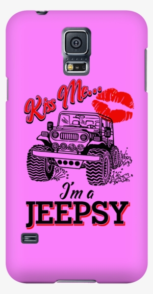 Kiss Me I'm A Jeepsy - Smartphone