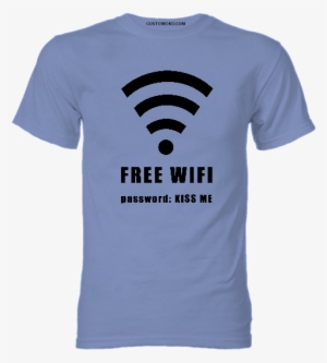 Free Wifi Password Kiss Me Tshirt - Free Kiss T Shirt