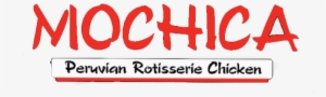 Mochica Peruvian Rotisserie Chicken