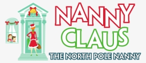 Nanny Claus -- The North Pole Nanny By Andy Beck And