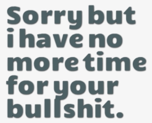 Sorry Not Sorry - No More Begging For Your Time