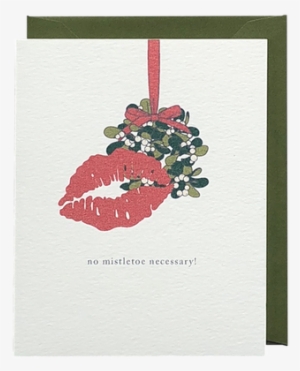 No Mistletoe Necessary Single Greeting Card - Greeting Card