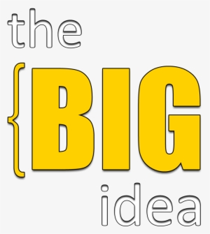 The Big Idea